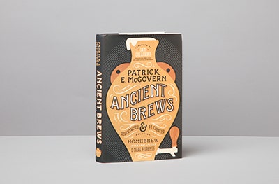 Ancient Brews: Rediscovered and Re-created books.